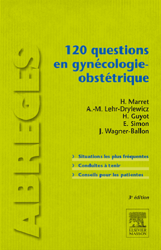 120 questions en gynécologie-obstétrique Livre de Henri Marret et Jacques Wagner-Ballon