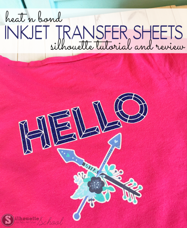 Using Heat N Bond Inkjet Transfer Sheets with Silhouette - Silhouette School