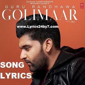  Golimaar Lyrics Guru Randhawa Punjabi Song 2018