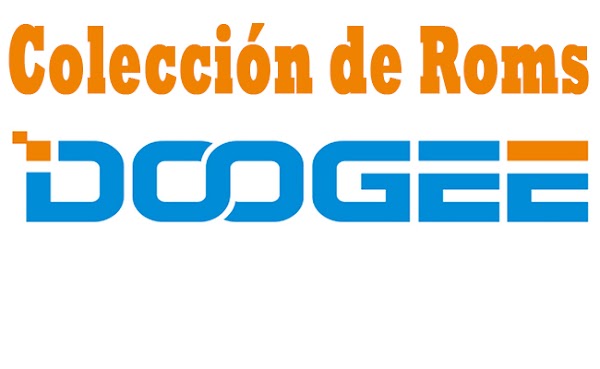 Colección de Firmwares, Roms Doogee Smart Phone Colección de Firmwares, Roms Doogee Smart Phone
