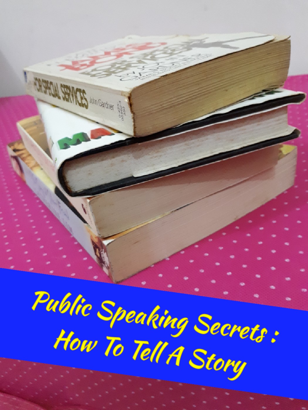 Public Speaking Secrets How To Tell A Story