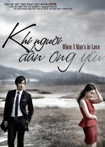 Khi Người Đàn Ông Yêu - When A Man's in Love