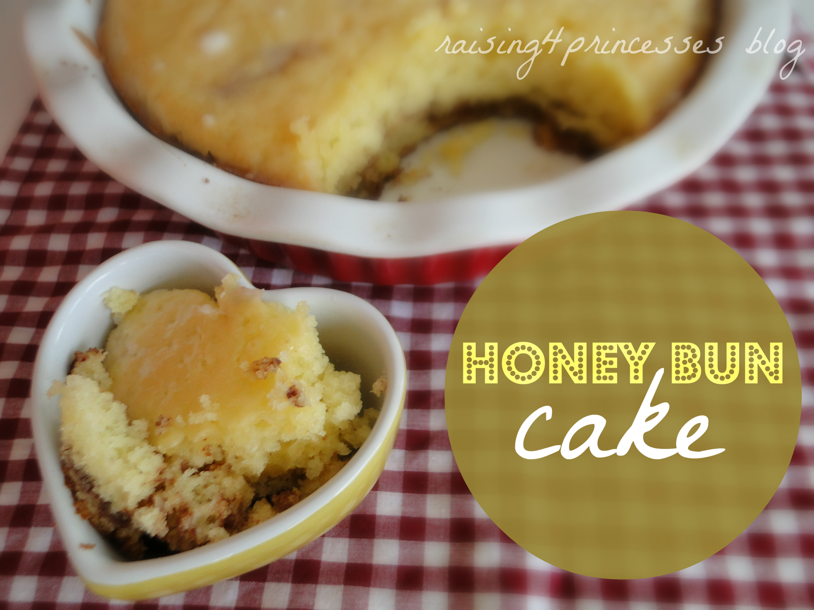 Raising 4 Princesses: Honey Bun Cake Recipe