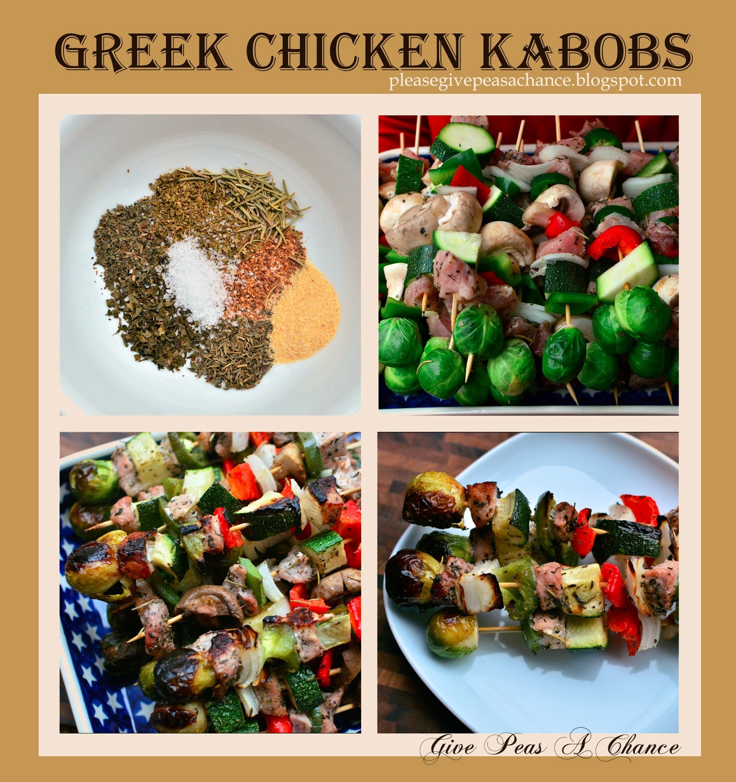 Give Peas a Chance Greek Chicken Kabobs With Greek Seasoning Blend