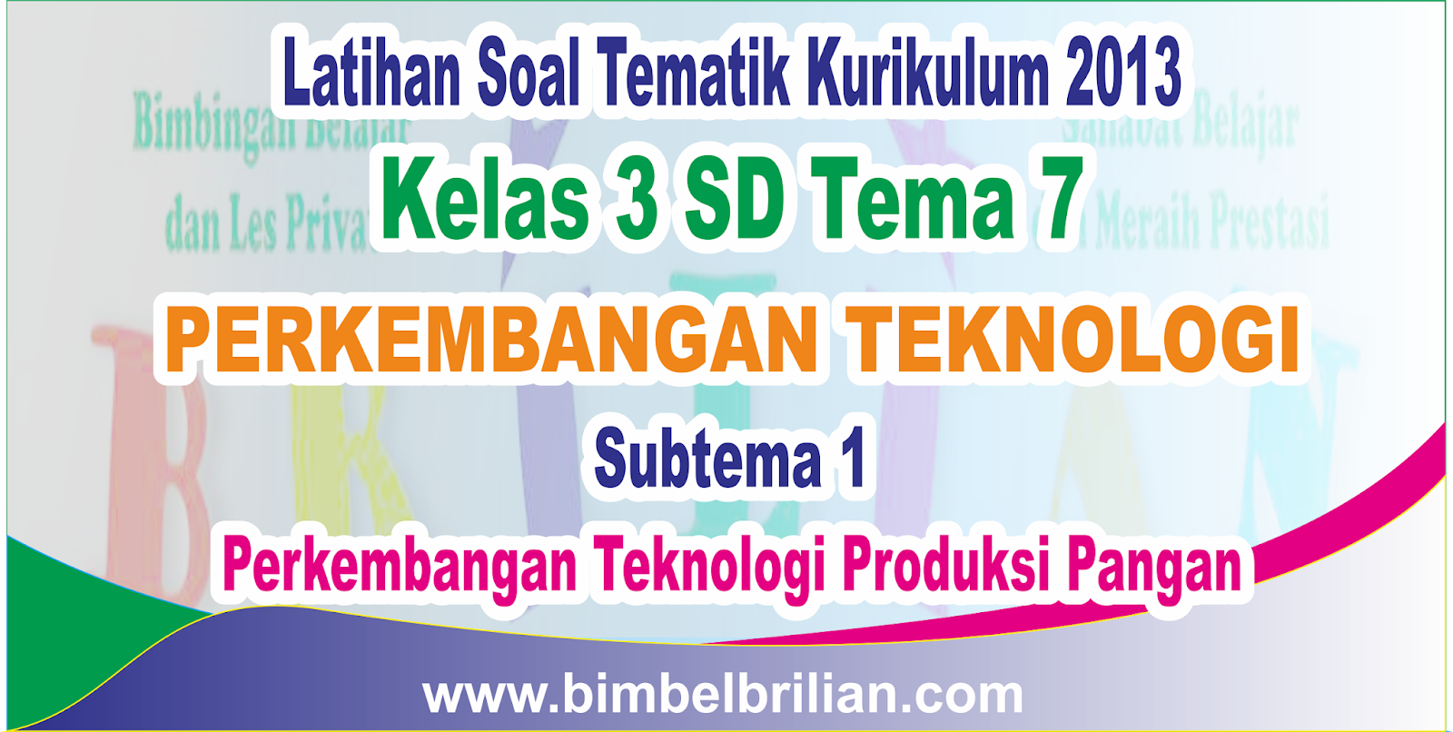 Download Pdf Download Soal Tematik Kelas 3 Sd Tema 7 Subtema 1 Perkembangan Teknologi Produksi Pangan Dan Kunci Jawaban Kumpulan Soal Online Un Latihan Snmptn
