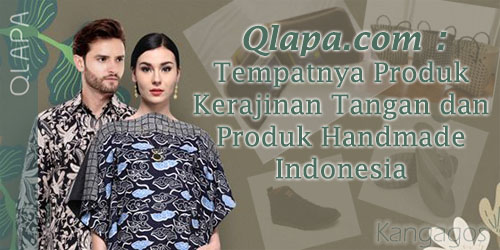 Qlapa tempat produk handmade dan kerajinan tangan Indonesia Qlapa tempat produk handmade dan kerajinan tangan Indonesia