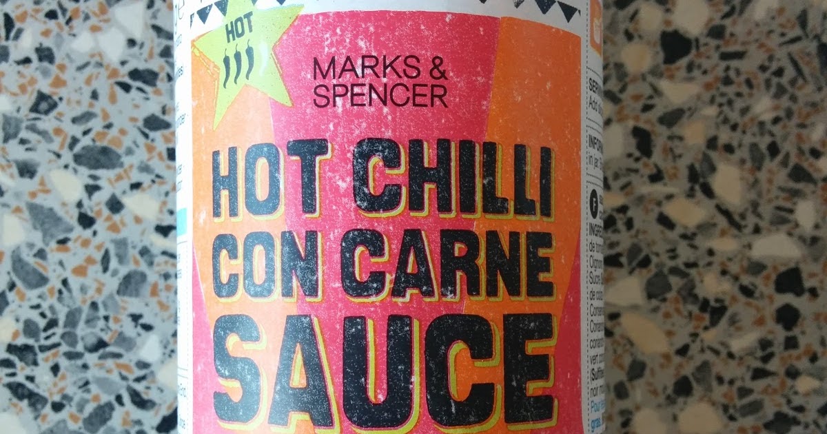 The Excited Eater Marks and Spencer Hot Chilli Con Carne Sauce The Excited Eater Marks and Spencer Hot Chilli Con Carne Sauce