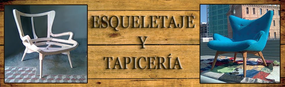 ESQUELETAJES Y TAPICERÍAS