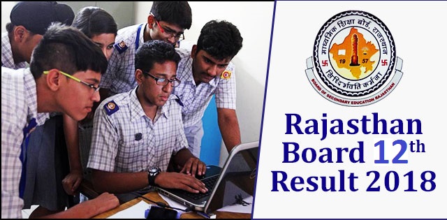 Rajasthan 12th Board Result 2018 || See Here
