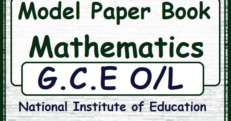 Get O L Mathematics Model Paper Book Nie 2016 Publication Teacher For Android Free Get Wallpaper O L Mathematics Model Paper Book Nie 2016 Publication Teacher For iPhone Free