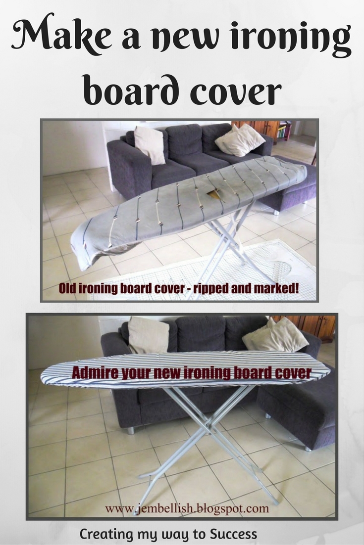 Creating my way to Success Make a new ironing board cover!