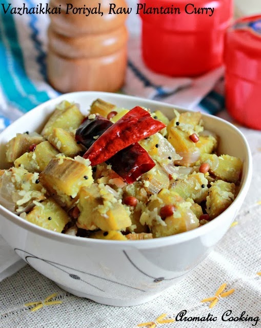 Aromatic Cooking: Vazhaikkai Poriyal, Raw Plantain Curry