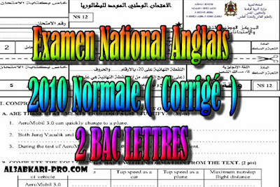 Examen Anglais Normale 2010 ( Corrigé ) 2 Bac Lettres PDF, Examen anglais, Examen english, english first, Learn English Online, translating, anglaise facile, 2 bac, 2 Bac Sciences, 2 Bac Letters, 2 Bac Humanities, تعلم اللغة الانجليزية محادثة, تعلم الانجليزية للمبتدئين, كيفية تعلم اللغة الانجليزية بطلاقة, كورس تعلم اللغة الانجليزية, تعليم اللغة الانجليزية مجانا, تعلم اللغة الانجليزية بسهولة, موقع تعلم الانجليزية, تعلم نطق الانجليزية, تعلم الانجليزي مجانا,