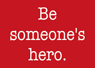 Be Someone's Hero