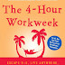 The 4-Hour Workweek. Tim Ferriss