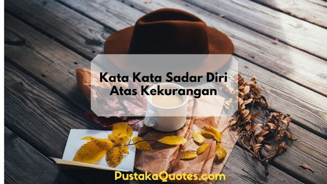 30 Kata Kata Aku Sadar Aku Bukan Siapa Siapa - Pustaka Quotes