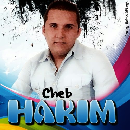 Cheb Hakim - Maak Rani Chayaa 2014