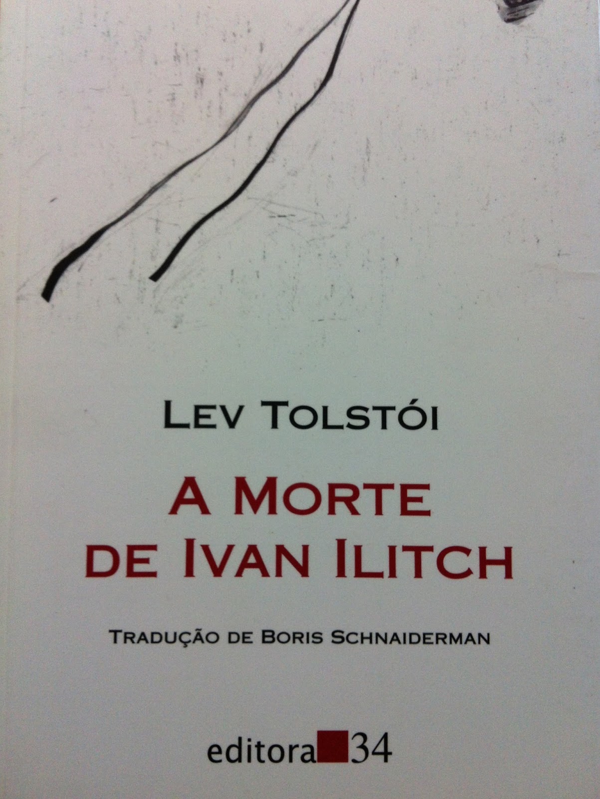 OS LIVROS QUE EU LI A morte de Ivan Ilitch Tolstói e a perfeição ao falar sobre a morte