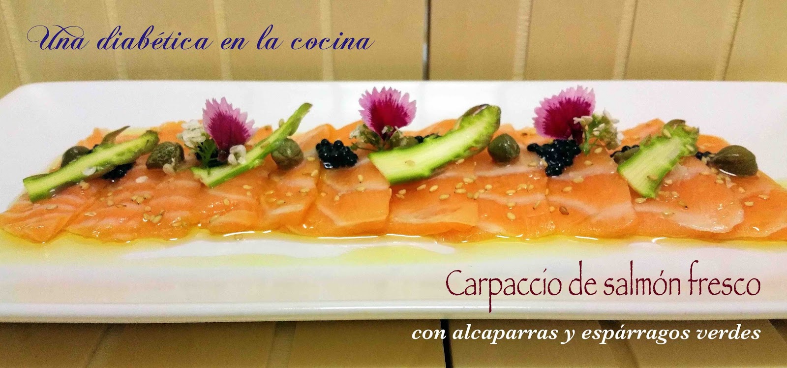 Una diabética en la cocina Carpaccio de salmón fresco con alcaparras y