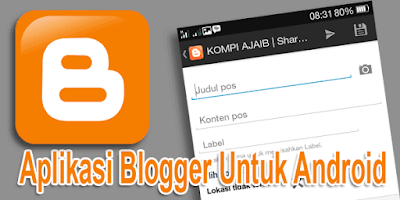 Ngeblog Dengan Aplikasi Blogger di Android Gratis