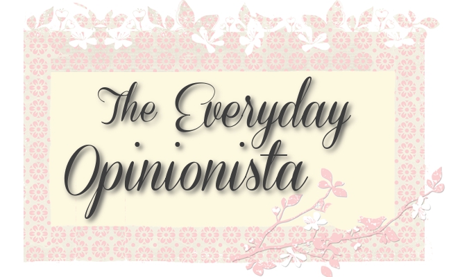 The Everyday Opinionista