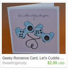 http://prf.hn/click/camref:10l3tr/pubref:SweetIngenuity/destination:https%3A%2F%2Fwww.etsy.com%2Fca%2Flisting%2F177919965%2Fgeeky-romance-card-lets-cuddle-design