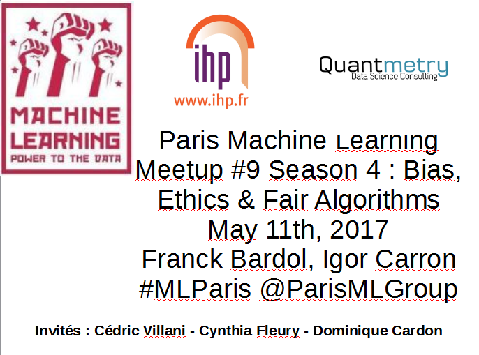 Nuit Blanche Paris Machine Learning Meetup 9 Season 4 IHP, Bias