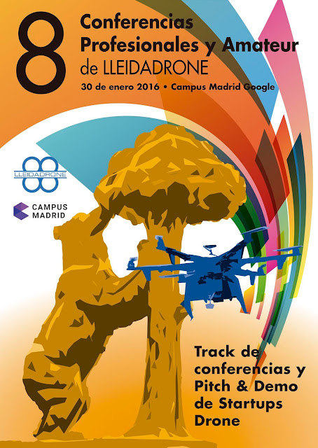 Todo sobre las 8 Conferencias Profesionales y Amateur de LleidaDrone y Pitch de Startups #drone #madriddrone
