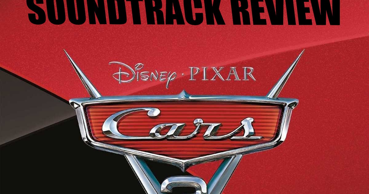Dan the Pixar Fan Disney·Pixar Cars 3 Soundtrack Review (Original Score)