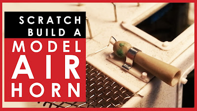 how to scratch build a 1/35 scale air horn for trucks or car models