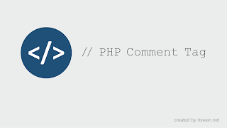 Cara Memberi Tag Komentar di HTML, PHP, CSS dan JavaScript Cara Memberi Tag Komentar di HTML, PHP, CSS dan JavaScript