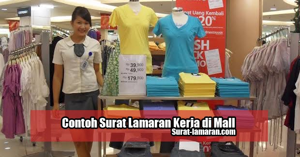 Contoh Surat Lamaran Kerja Di Mall Surat Lamaran Kerja