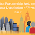 Indian Partnership Act,1932 ke anusar Dissolution of Firm kya hai