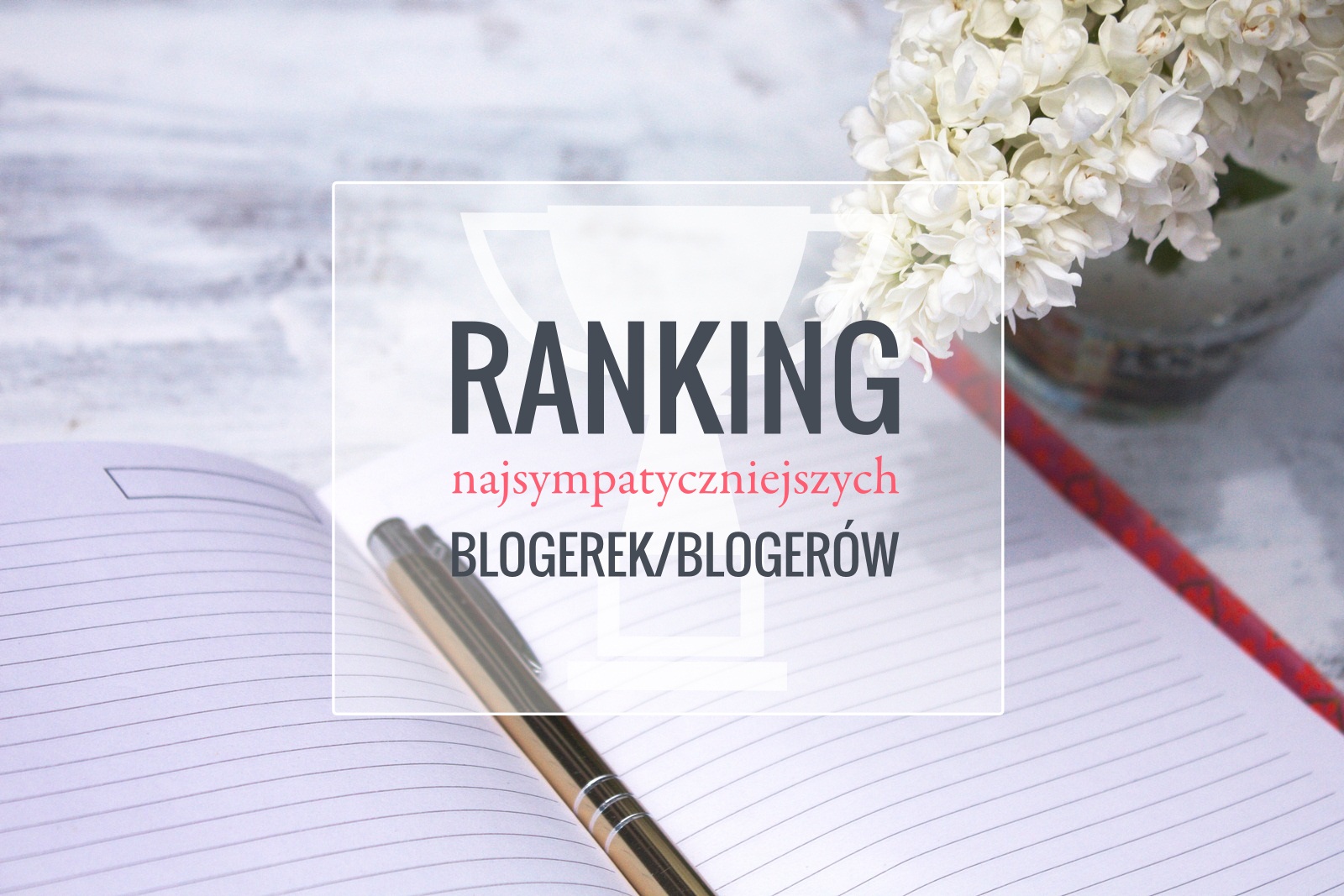 Ranking najsympatyczniejszych blogerek / blogerów