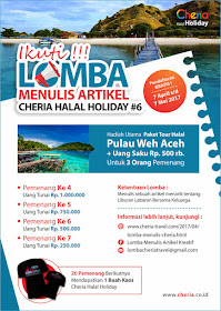 Lomba Menulis Artikel Kreatif Ke Pulau Weh Aceh Bersama Cheria Halal Holiday