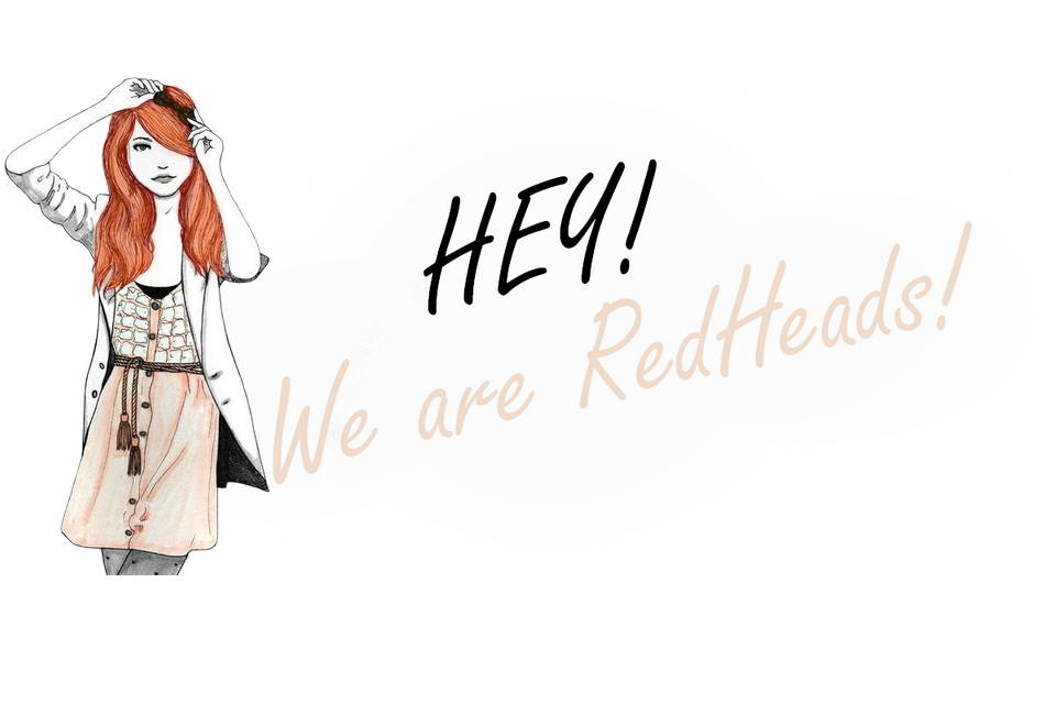 Hey! We are RedHeads!