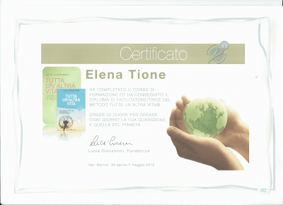 Elena Tione | Diploma licenza metodo Tutta un'Altra Vita® di Lucia Giovannini, anno 2015 abilitazione facilitatore & coach Elena Tione | Diploma licenza metodo Tutta un'Altra Vita® di Lucia Giovannini, anno 2015 abilitazione facilitatore & coach