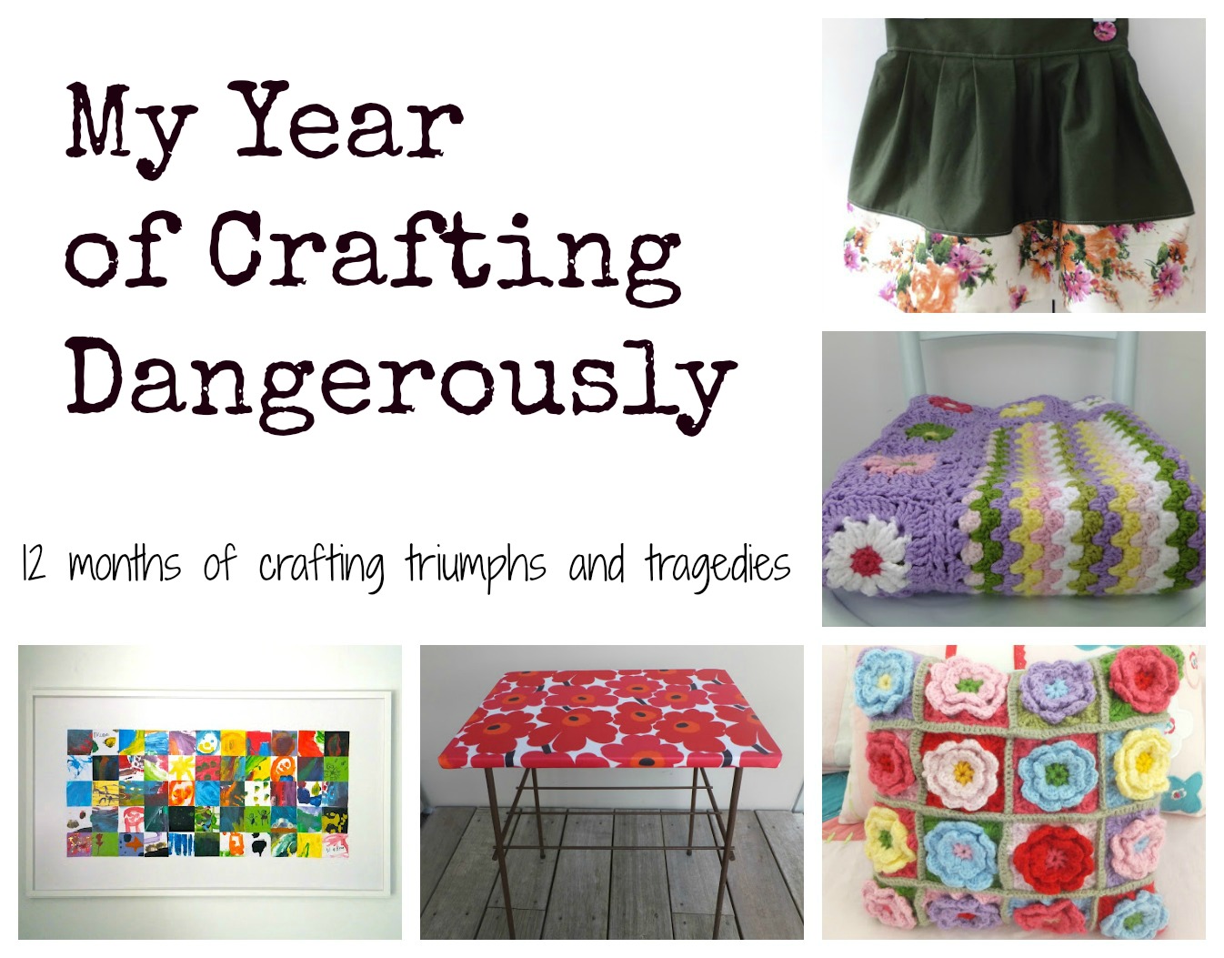 My Year of Crafting Dangerously