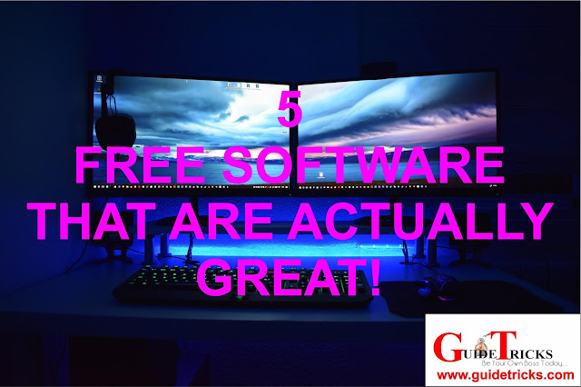 5 Free Software That Are Actually Great! 2018