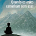 Quando os anjos caminham sem asas - Marco Lima