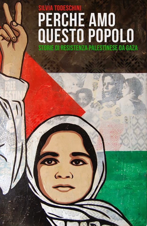Perchè amo questo popolo - storie di resistenza palestinese da Gaza