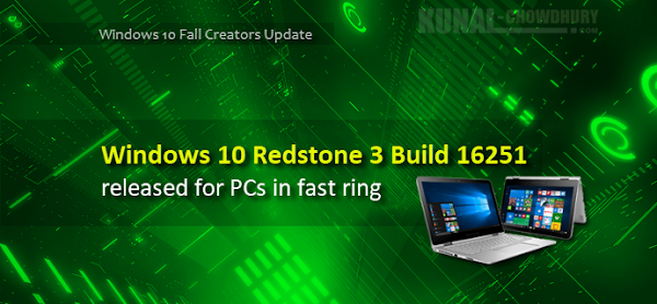Windows 10 Insiders Preview Build 16251 got some new improvements (www.kunal-chowdhury.com)