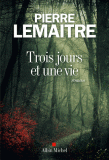 Trois jours Pierre Lemaître