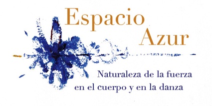 Espacio Azur. Naturaleza de la fuerza en el cuerpo y la danza