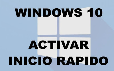 http://mierdadewindows.blogspot.com.es/2016/01/activar-inicio-rapido.html