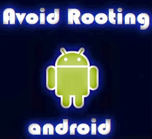 Reasons To Avoid Android Rooting 