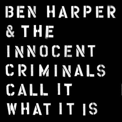 Ben Harper and the Innocent Criminals Call it What it Is Album Cover