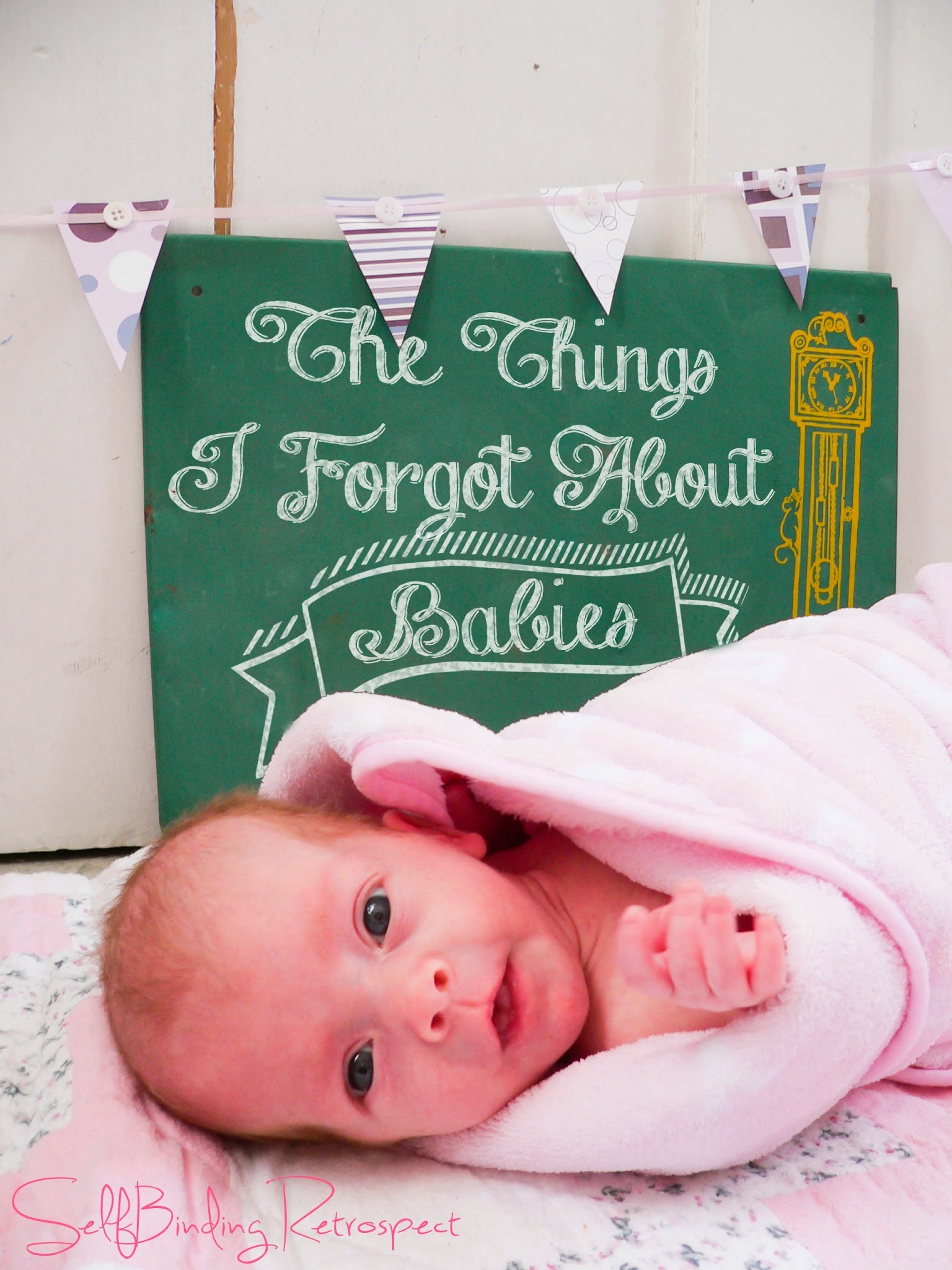 The Things I Forgot About Babies {Reminders For Care-Takers Who Have Been Out Of The Baby Game For Too Long} - Alanna Rusnak, SelfBinding Retrospect