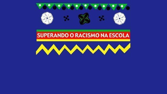 Superando o Racismo na Escola Superando o Racismo na Escola