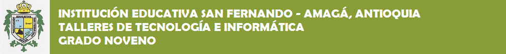 TALLERES CLASE DE TECNOLOGÍA E INFORMÁTICA I.E. SAN FERNANDO GRADO NOVENO